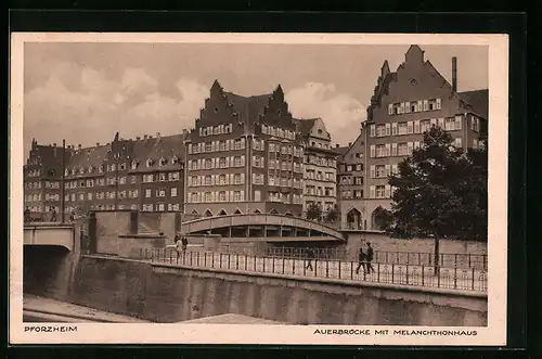 AK Pforzheim, Auerbrücke mit Melanchthonhaus