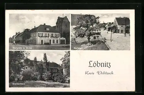 AK Löbnitz /Kreis Delitzsch, Dorfplatz mit Eisenwarenhandlung und Kirche, Krankenhaus, Dorfplatz
