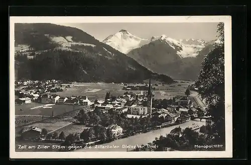 AK Zell am Ziller, Generalansicht gegen die Zillertaler Gletscher