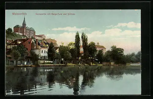 AK Weissenfels, Saalepartie mit Bergschule und Schloss