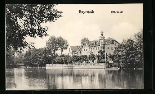 AK Bayreuth, Haus um Ufer des Röhrensee