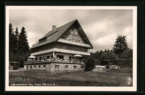 AK Saig-Titisee, Café Alpenblick, Bes. E. Schreiber