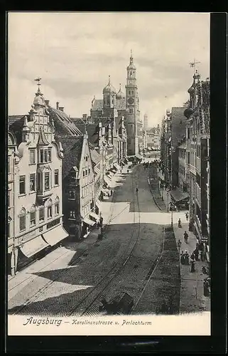 AK Augsburg, Karolinenstrasse mit Perlachturm