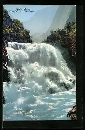 AK Reussfall bei Goeschenen an der Gotthardbahn