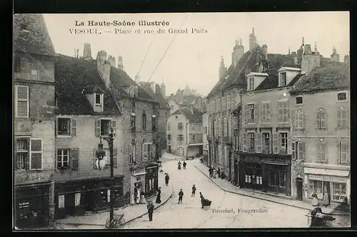 AK Vesoul, Place et rue du Grand Puits