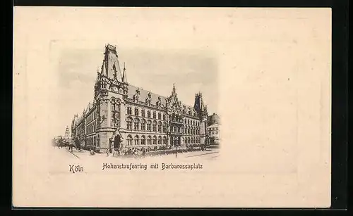 AK Köln-Neustadt, Hohenstaufenring mit Barbarossaplatz