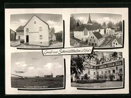 AK Schmidtheim /Eifel, Gasthaus Rausch, Schloss, Flugplatz Dahlemer-Binz