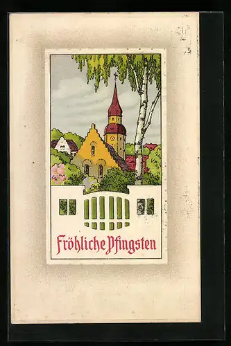 Präge-AK Fröhliche Pfingsten, Blick zur Kirche