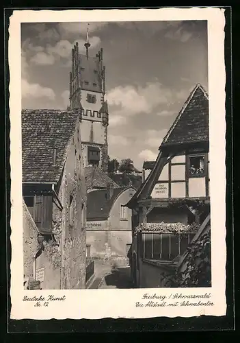 AK Freiburg /Schwarzwald, Die Altstadt mit Schwabentor