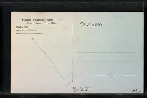 AK Berlin-Kreuzberg, Hotel Habsburger Hof, Askanischer Platz 1