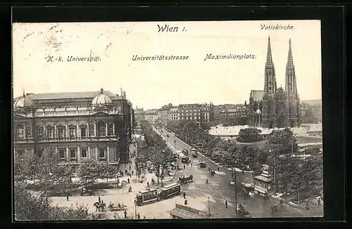 AK Wien, K. k. Universität und Maximilianplatz an der Universitätsstrasse mit Strassenbahn