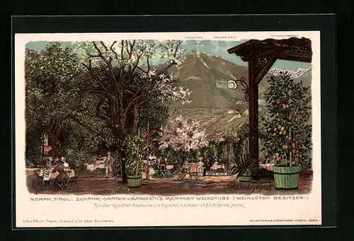 Künstler-AK F.A.C.M. Reisch: Meran, Gasthaus Schankgarten v. Manchetti`s Meraner Weinstube