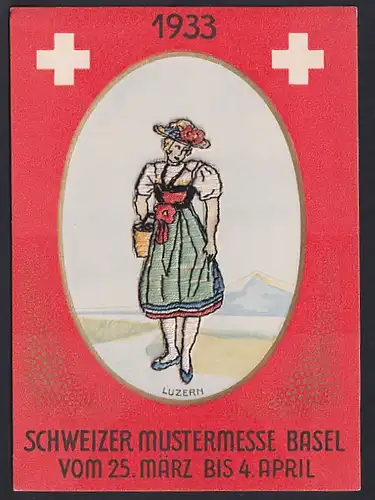Stick-AK Basel, Schweizer Mustermesse vom 25. März bis 4. April 1933, Junge Dame in Luzerner Tracht