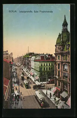 AK Berlin, Strassenbahnen in der Leipzigerstrasse Ecke Friedrichstrasse