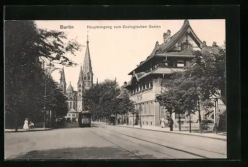 AK Berlin, Haupteingang zum Zoologischen Garten mit Strassenbahn