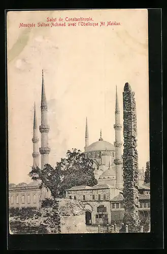 AK Constantinople, Mosquée Sultan Achmed avec l`Obélisque At Meidan