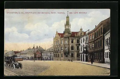 AK Amstetten, Blick auf den Hauptplatz mit Rathaus, Hotel Schmidl und Café Rathaus
