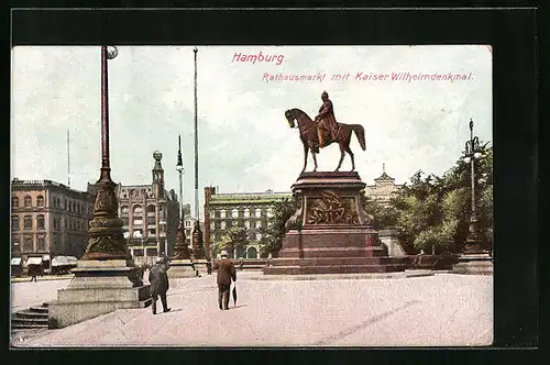 AK Hamburg, Rathausmarkt mit Kaiser-Wilhelmdenkmal