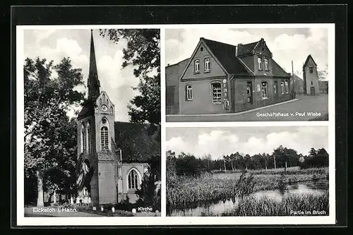 AK Eickeloh i. Hann., Geschäftshaus v. Paul Wiebe, Kirche, Partie im Bruch