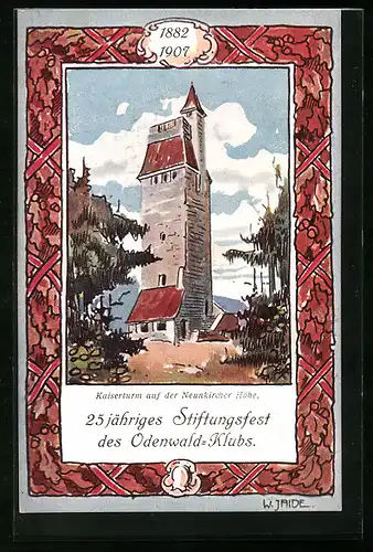 Künstler-AK Lautertal / odenwald, Kaiserturm auf der Neunkircher Höhe, 25 jähriges Stiftungsfest des Odenwald-Klubs