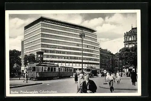 AK Berlin, Potsdamerplatz mit Columbushaus, Strassenbahn