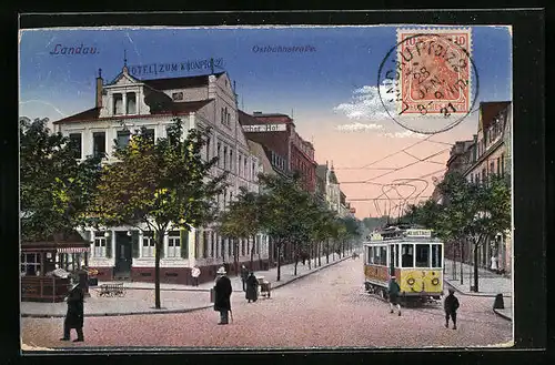 AK Landau, Ostbahnstrasse mit Hotel zum Kronprinz, Strassenbahn