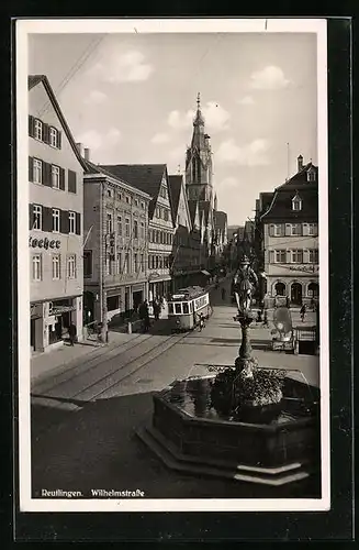 AK Reutlingen, Wilhelmstrasse mit Strassenbahn