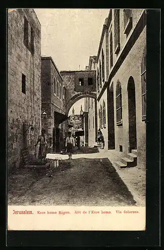 AK Jerusalem, Ecce homo Bogen, Via dolorosa