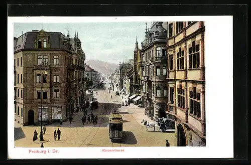 AK Freiburg i. Br., Kaiserstrasse mit Strassenbahn