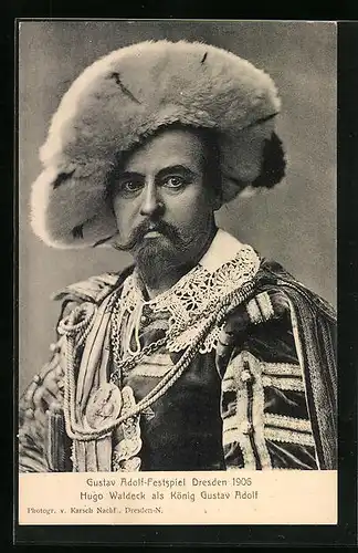 AK Dresden, Gustav Adolf Festspiel im Grand-Hotel Hospiz, Hugo Waldeck als König Gustav Adolf