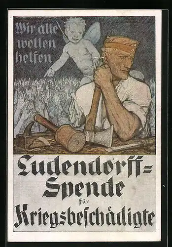 Künstler-AK Ludendorff-Spende für Kriegsbeschädigte, Kriegshilfe, Arbeiter mit Engel