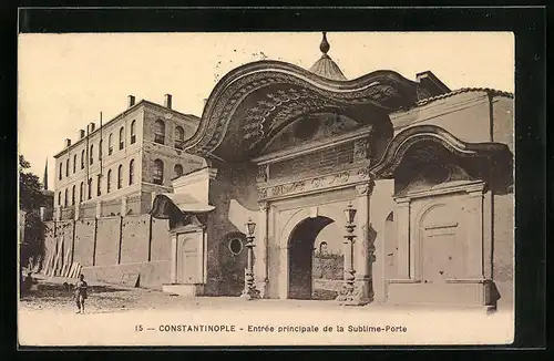 AK Constantinople, Entrée principale de la Sublime-Porte