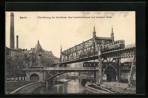 AK Berlin, Überführung der Hochbahn über Landwehrkanal und Anhalter Bahn