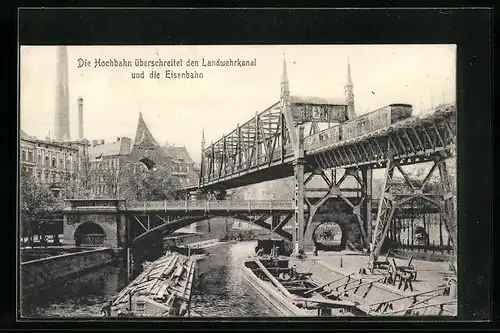 AK Berlin, Die Hochbahn überschreitet den Landwehrkanal und die Eisenbahn