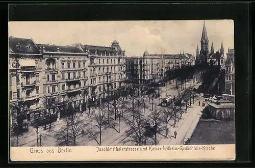 AK Berlin, Joachimsthalerstrasse und Kaiser Wilhelm-Gedächtnis-Kirche mit Strassenbahn