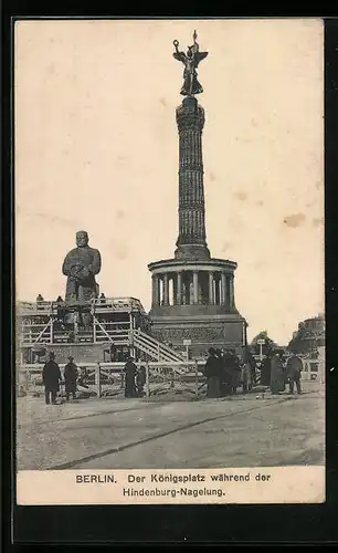 AK Berlin, Der Königsplatz während der Hindenburg-Nagelung mit Siegessäule