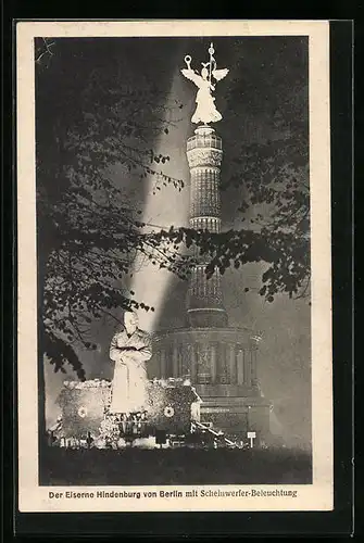AK Berlin, Der Eiserne Hindenburg mit Scheinwerfer-Beleuchtung u. Siegessäule