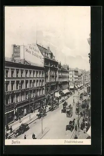 AK Berlin, Friedrichstrasse mit Geschäften u. Hauswandwerbung für Hut-Fabrik Max Eckard