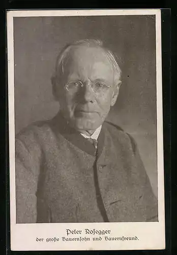 AK Portrait des Dichters Peter Rosegger