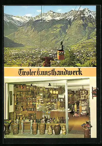 AK Meran, Tiroler Kunsthandwerk der Fam. Kostner am Brunnenplatz, Ausblick von der Seilbahn