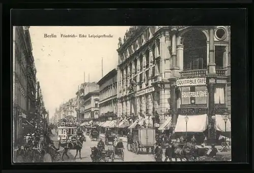 AK Berlin, Friedrich- Ecke Leipzigerstrasse mit dem Equitable Café