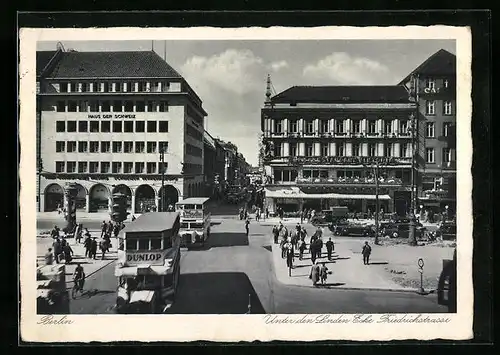 AK Berlin, Unter den Linden Ecke Friedrichstrasse