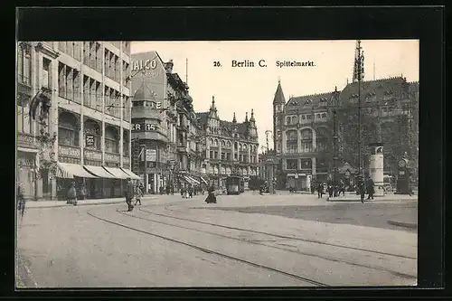 AK Berlin, Partie am Spittelmarkt mit Strassenbahn
