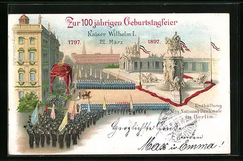 Lithographie Berlin, Enthüllung des National-Denkmals zur 100jährigen Geburtstagsfeier Kaiser Wilhelm I 1897