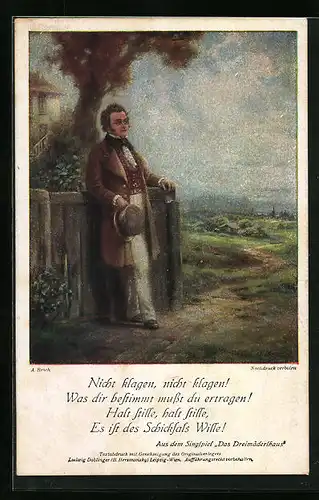 AK Das Dreimäderlhaus, Singspiel von Dr. A. M. Willner u. Heinz Reichert, Nicht klagen!, Was dir bestimmt...