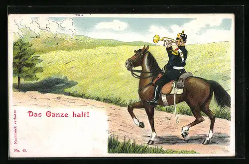 Künstler-AK Das Ganze halt, Soldat mit Trompete auf dem Pferd, Musikkapelle