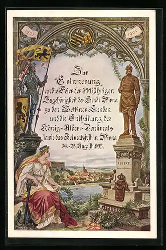 Künstler-AK Pirna, 500 jährige Zugehörigkeit der Stadt zu den Wettiner Landen, Enthüllung König Albert-Denkmal 1905