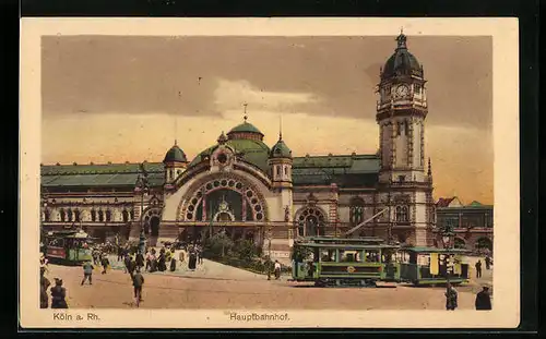 AK Köln am Rhein, Strassenbahn vor dem Hauptbahnhof
