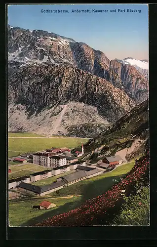 AK Andermatt /Gotthardstrasse, Kasernen und Fort Bäzberg