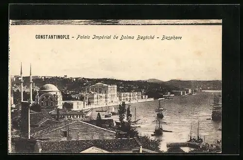 AK Constantinople, Palais Imperial de Dolma Bagtche, Bosphore